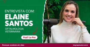 Doenças oculares em cães em destaque no episódio do Pod? Le Pet!