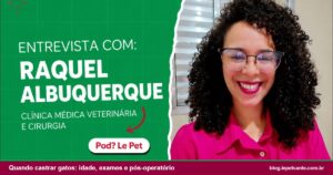 Quando castrar gatos: capa do episódio 31 do Pod? Le Pet Santé com a Dra. Raquel Albuquerque